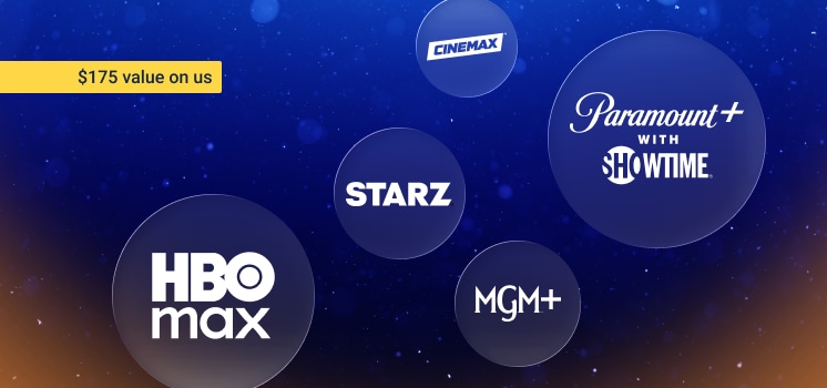 Logos for premium networks including HBO Max, Paramount+ with Showtime, STARZ, Cinemax, and MGM+ over a dark blue background labeled “$175 value on us.