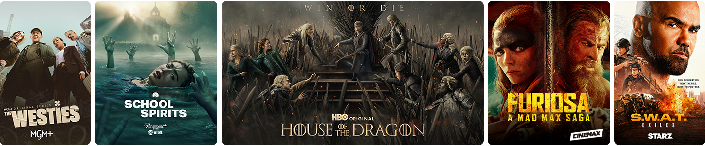 Westies on MGM+, Lioness on Paramount+ With Showtime, HBO Original House of the Dragon on HBO Max, Furiosa: A Mad Max Saga on CINEMAX, and Outlander on STARZ
