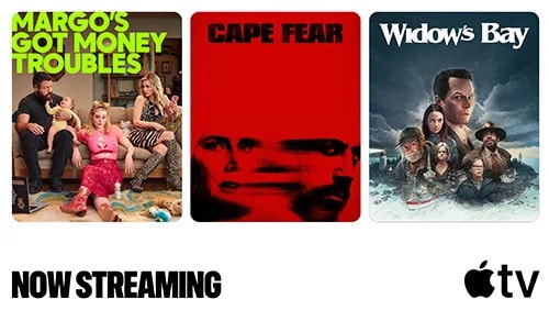 Apple TV exclusive titles Margo’s Got Money Troubles, Cape Fear and Widow’s Bay