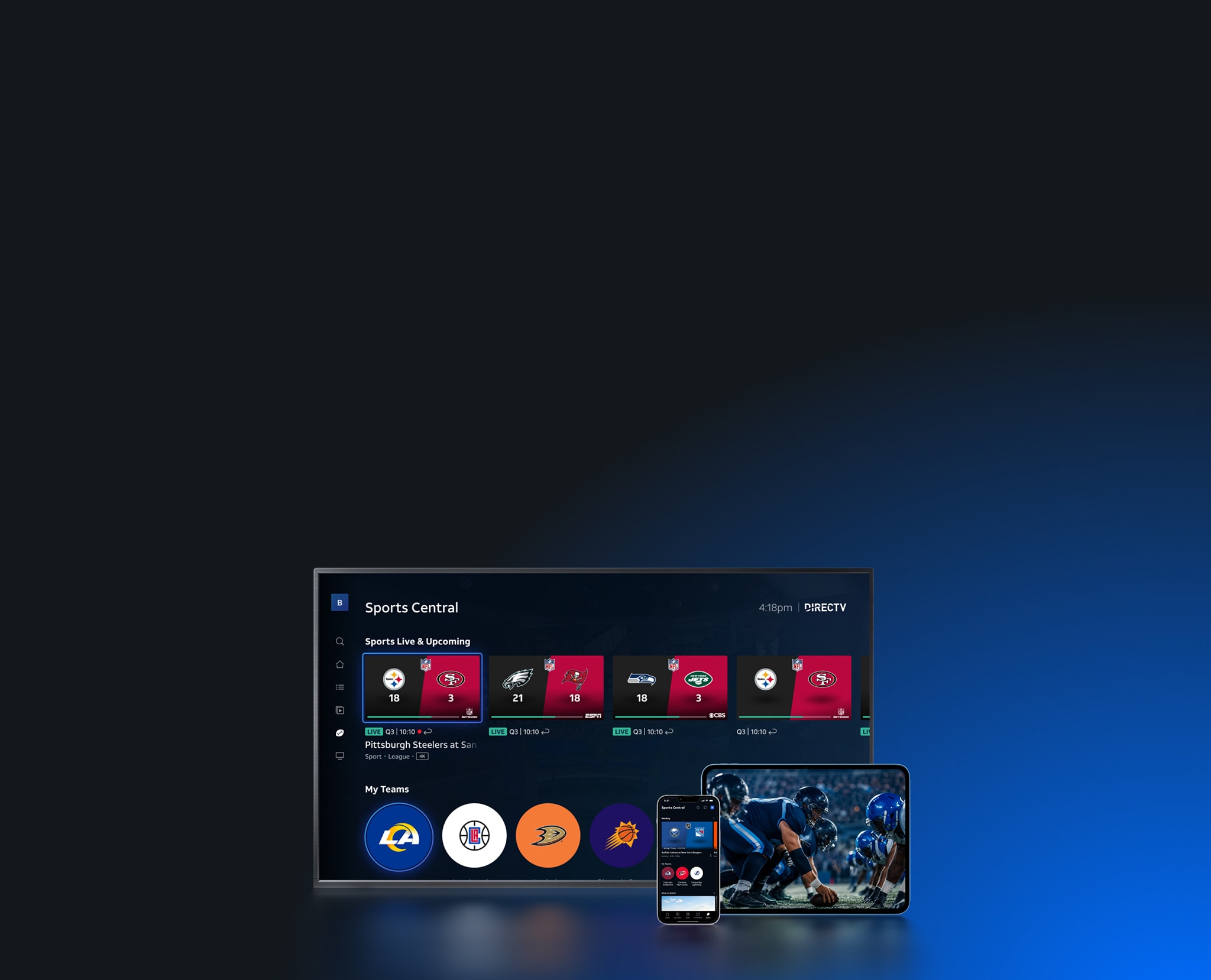 A TV, phone, and tablet showing the DIRECTV Sports Central screen with live and upcoming NFL matchups, a My Teams row of team logos, and a football game in play.