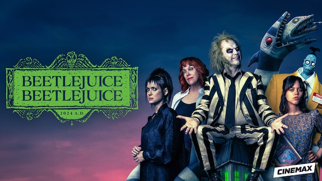 CINEMAX exclusive title Beetlejuice Beetlejuice