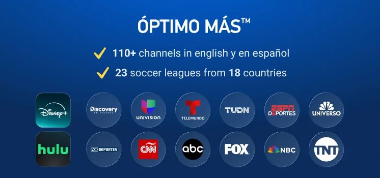 DIRECTV Óptimo Más package with 110+ English and Spanish channels, plus international soccer coverage and sports networks.