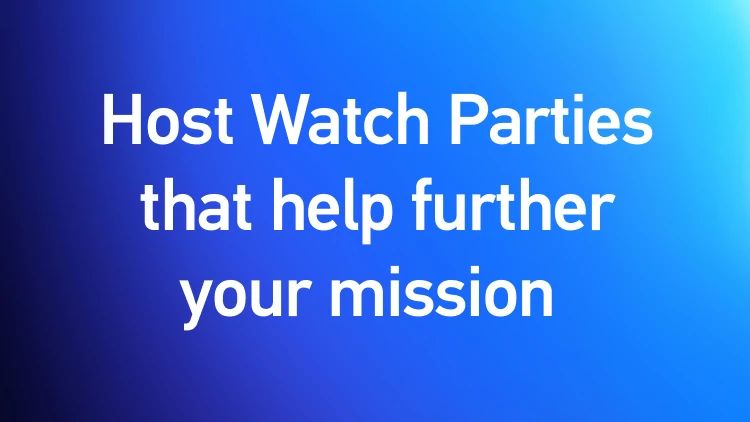 WatchPartyToolKit Host watch parties