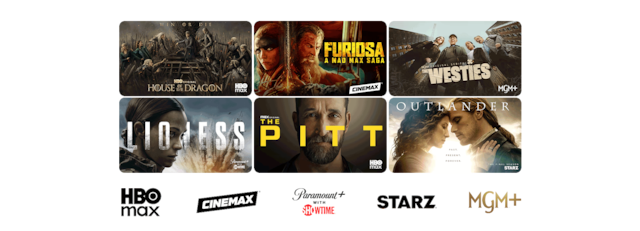HBO Original House of the Dragon on HBO Max, Furiosa: A Mad Max Saga on CINEMAX, Westies on MGM+, Lioness on Paramount+ With Showtime, The Pitt on HBO Max, and Outlander on STARZ