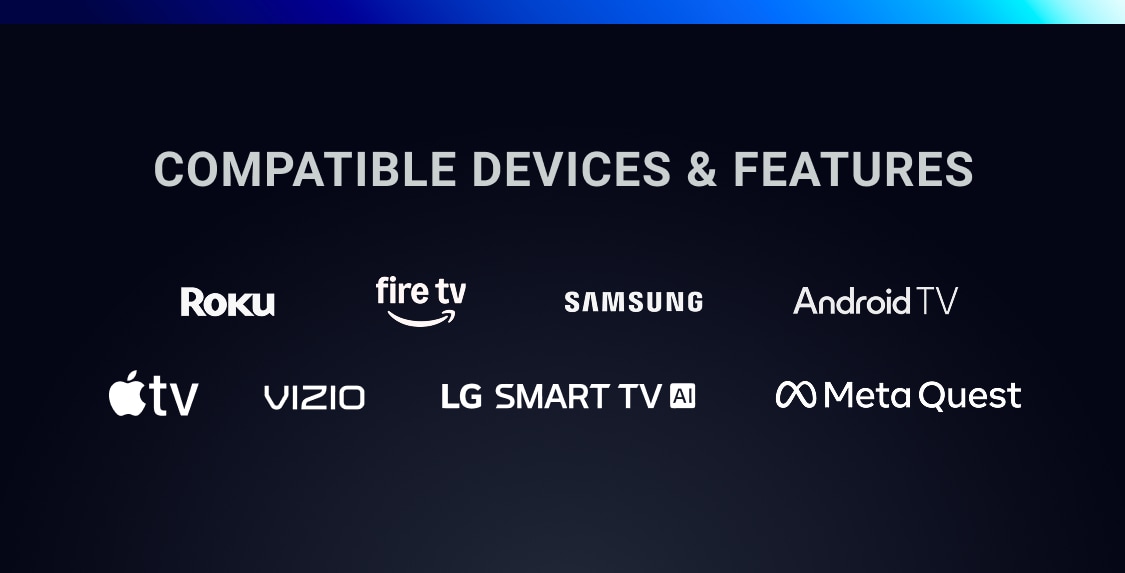Logos for compatible streaming devices: Roku, Fire TV, Samsung, Android TV, Apple TV, Vizio, LG Smart TV, and Meta Quest.